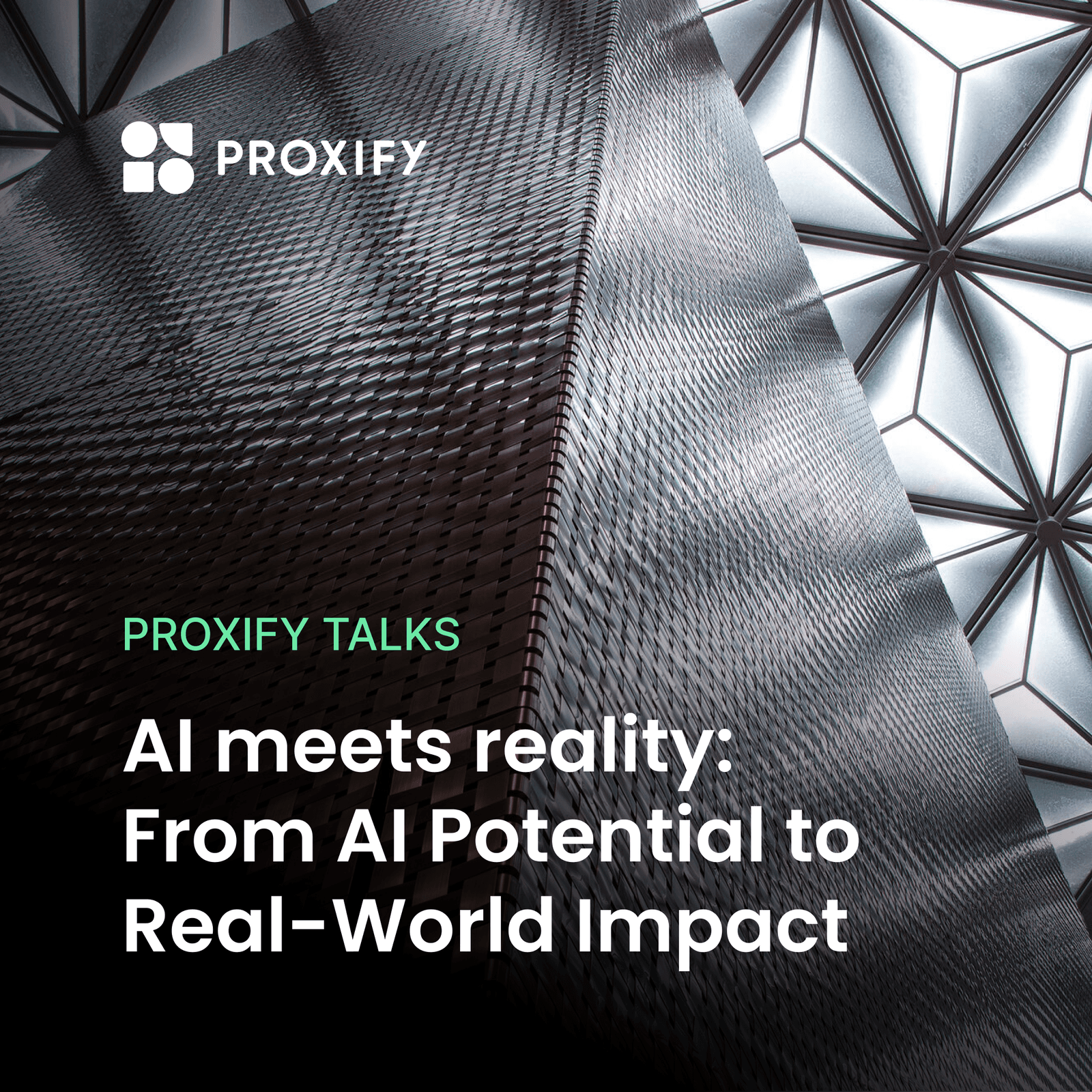 Proxify Talks: AI meets reality: From AI potential to real-world impact