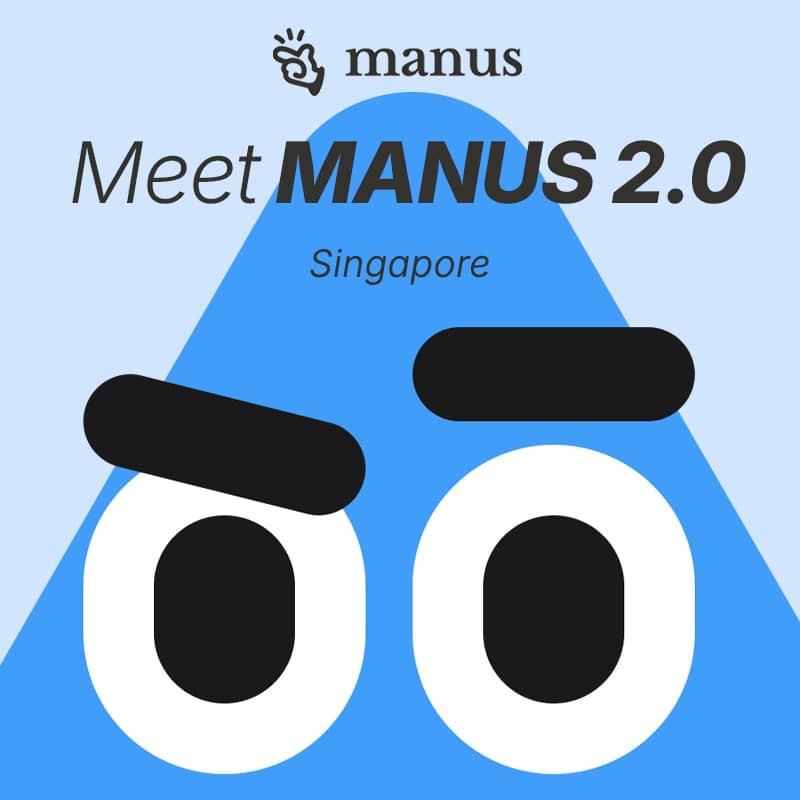 Meet Manus 2.0: Roadshow | Singapore