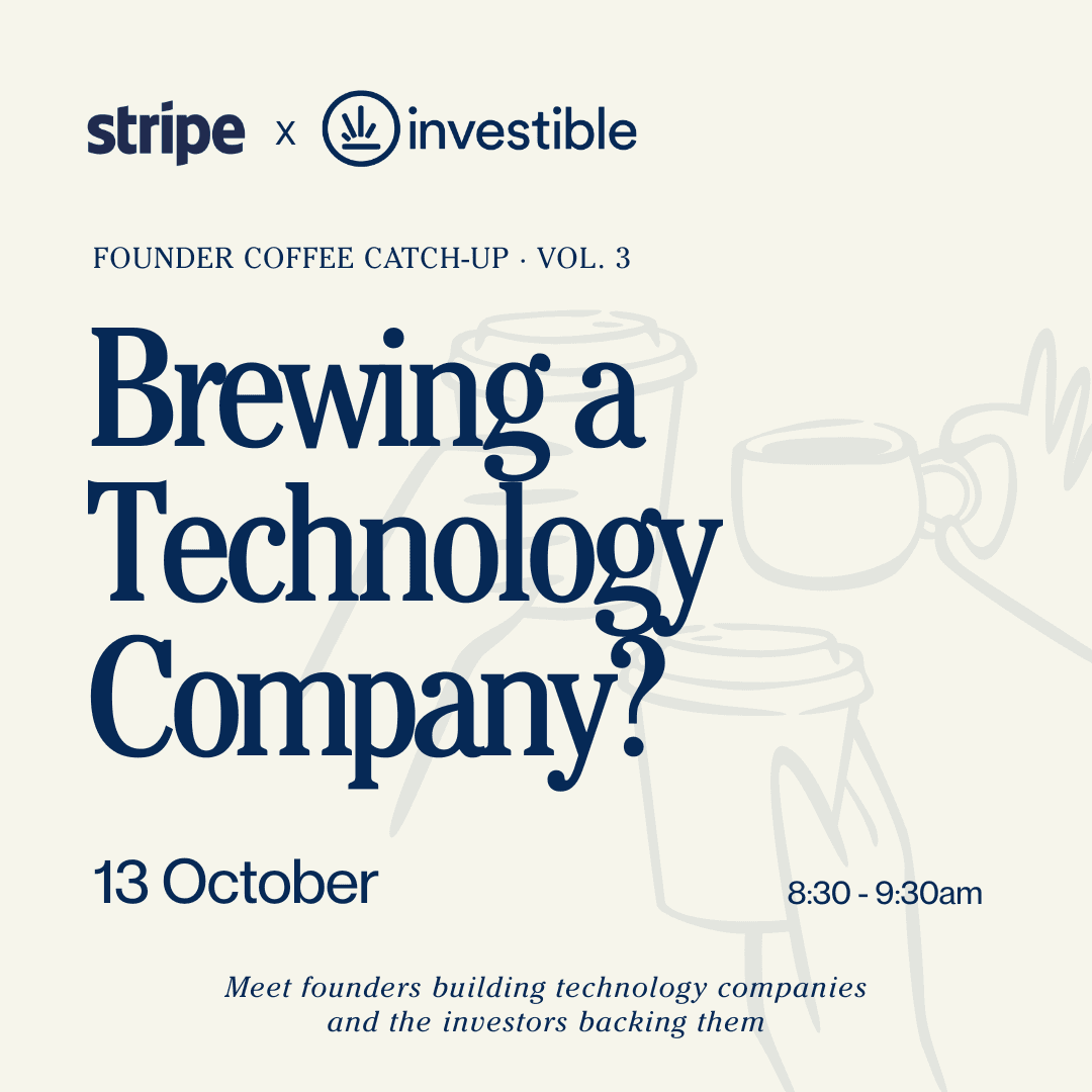 Investible x Stripe | Melbourne Founders Coffee Meet Vol. 3