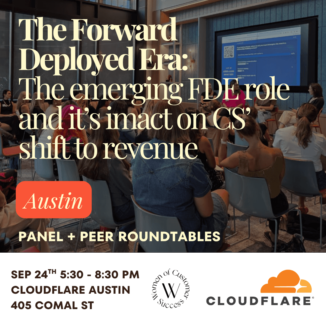 WoCS Austin X Cloudflare: The Forward Deployed Era + CS's Shift to Revenue