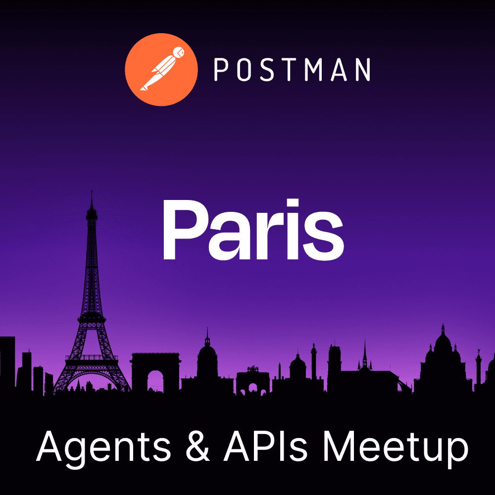 Agents & APIs Paris Developer Meetup