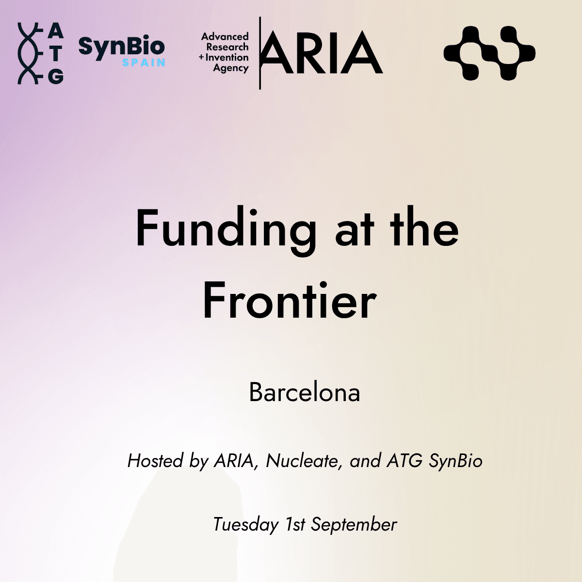 Barcelona Funding at the Frontier: hosted by ARIA, Nucleate Spain, and ATG SynBio Spain