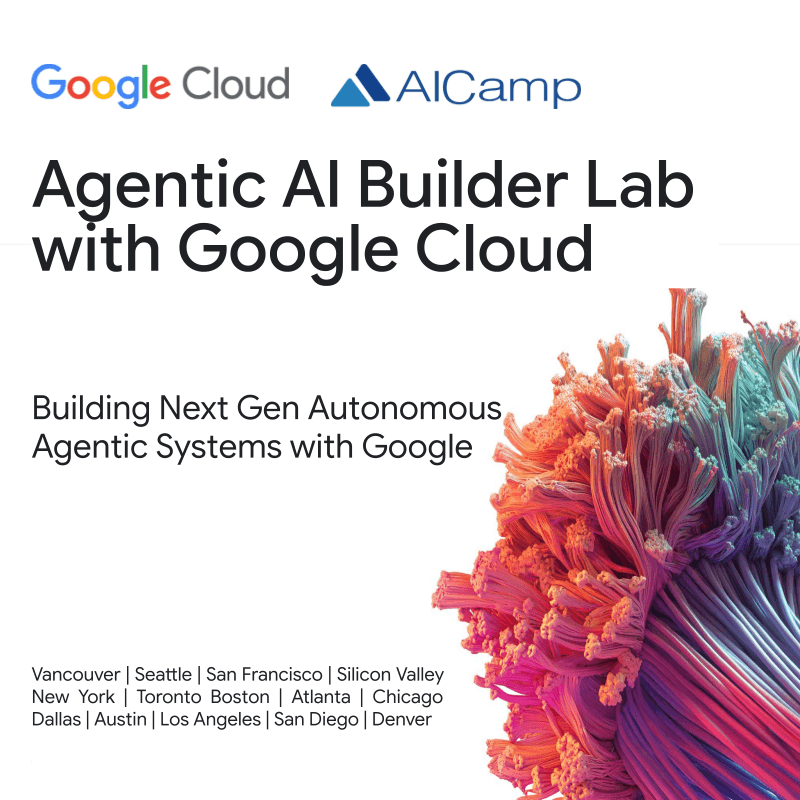 [Vancouver] Agentic AI Builder Lab with Google Cloud