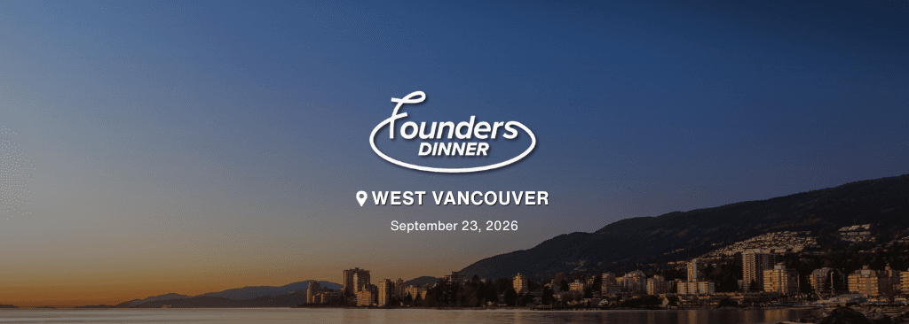 Founders Dinner: West Vancouver Edition