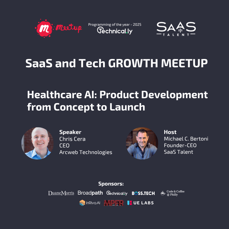 SaaS & Tech GROWTH Meetup - Healthcare AI: Product Development from Concept to Launch