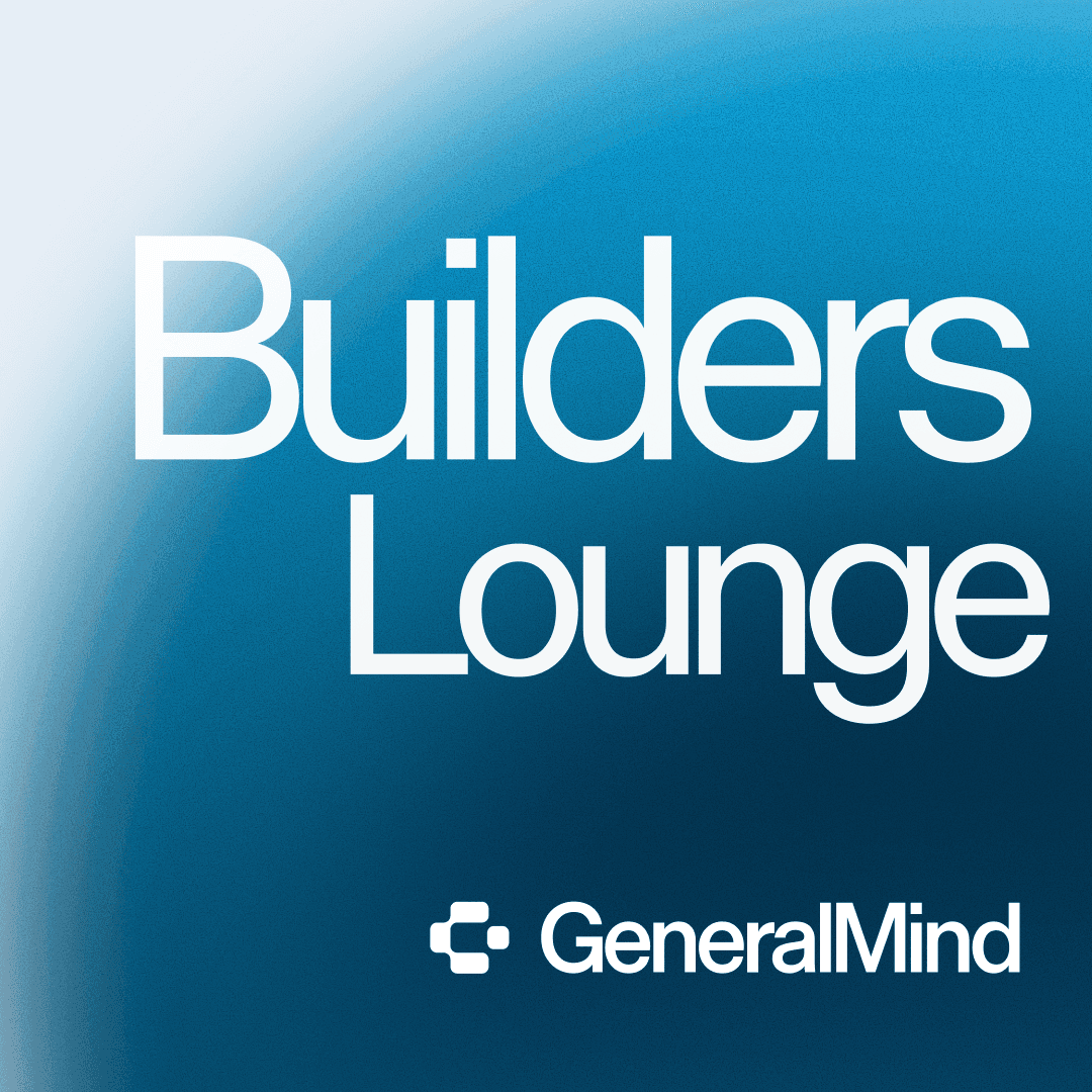 Builders Lounge @ GeneralMind