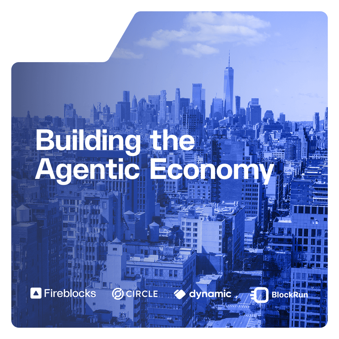 Building the Agentic Economy with Fireblocks, Circle & Blockrun