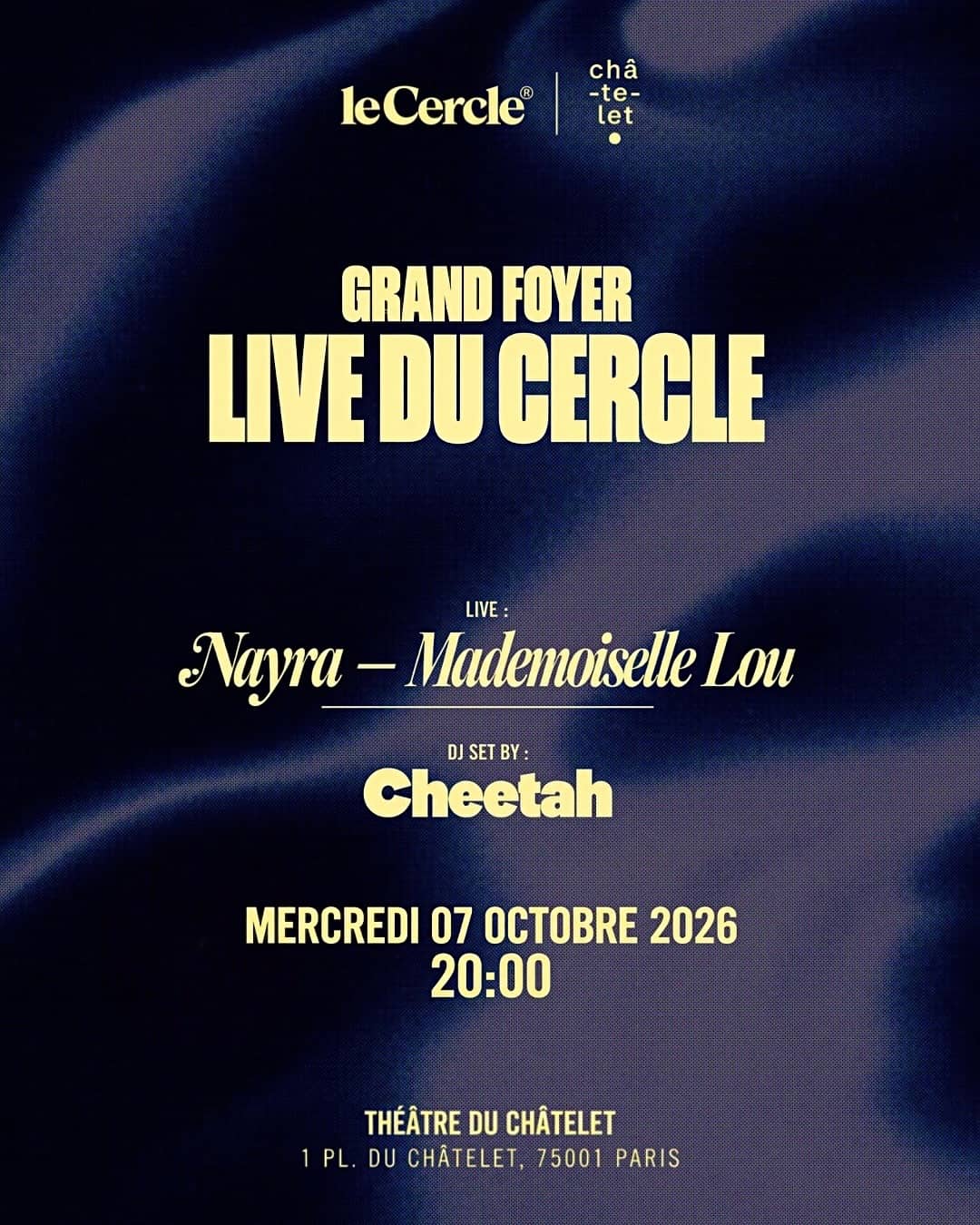 GRAND FOYER LIVE DU CERCLE (NAYRA,MADEMOISELLE LOU,CHEETAH...)
