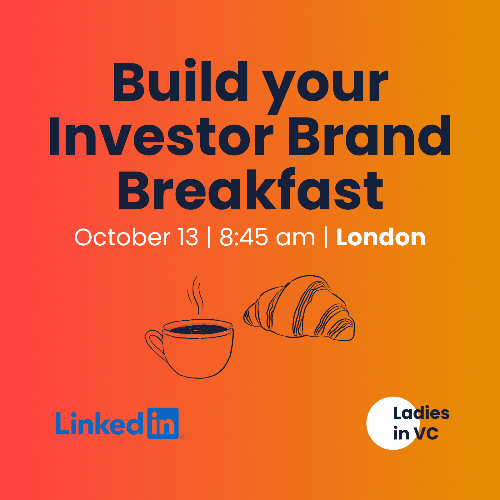 Build your Investor Brand Breakfast by Ladies in VC & LinkedIn