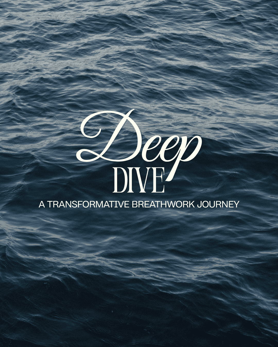 Deep Dive: A Transformational Breathwork Journey