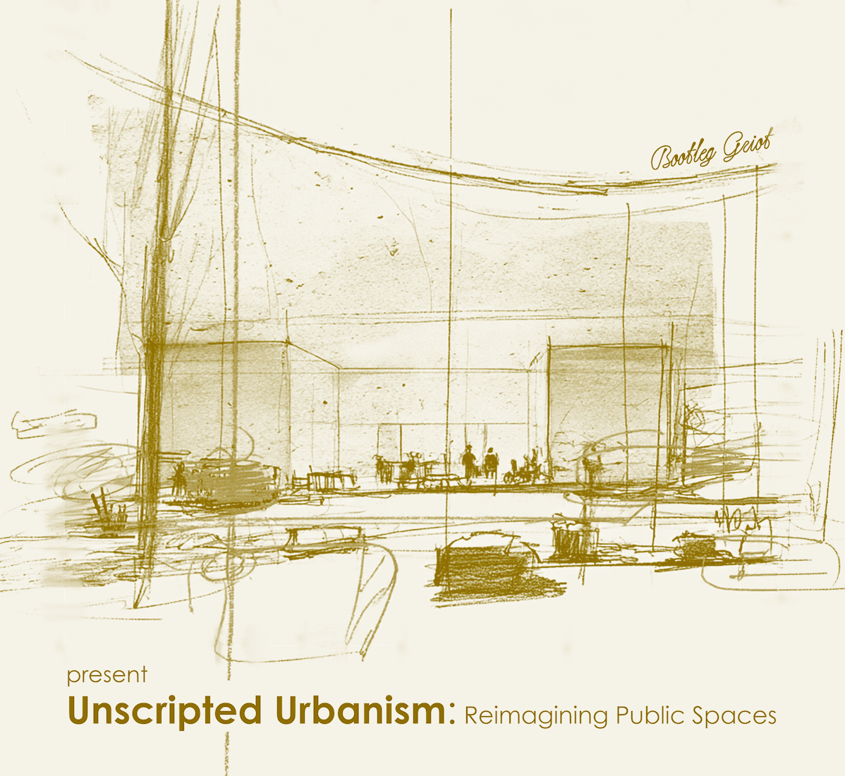 Workshop: Unscripted Urbanism