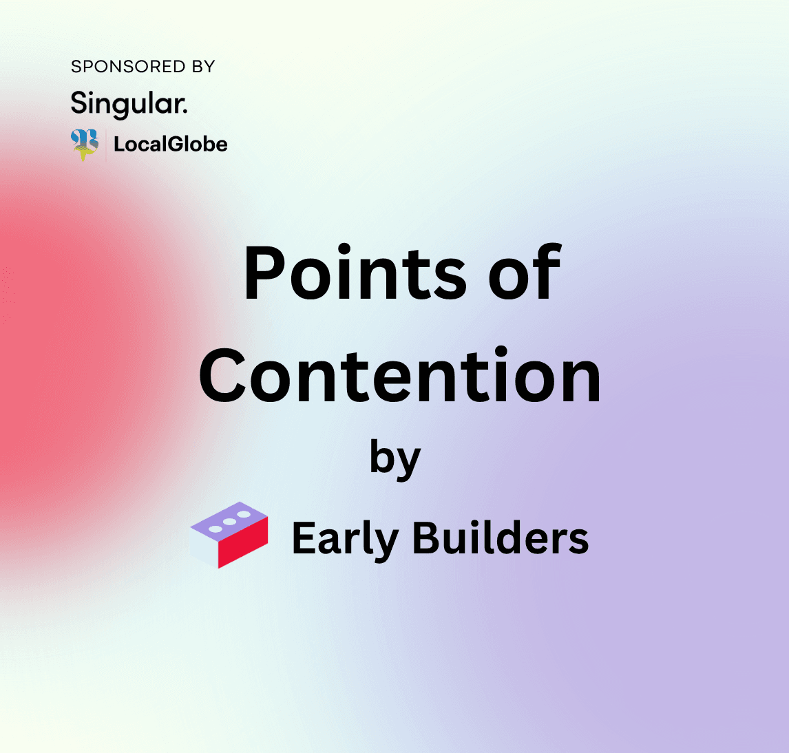 Points of Contention by Early Builders
