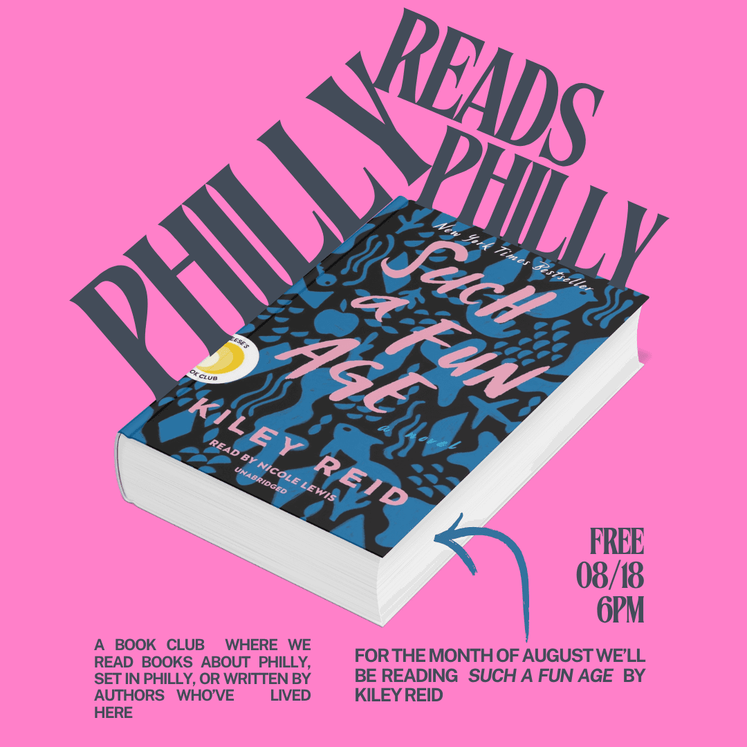 Philly Reads Philly: Such A Fun Age by Kiley Reid