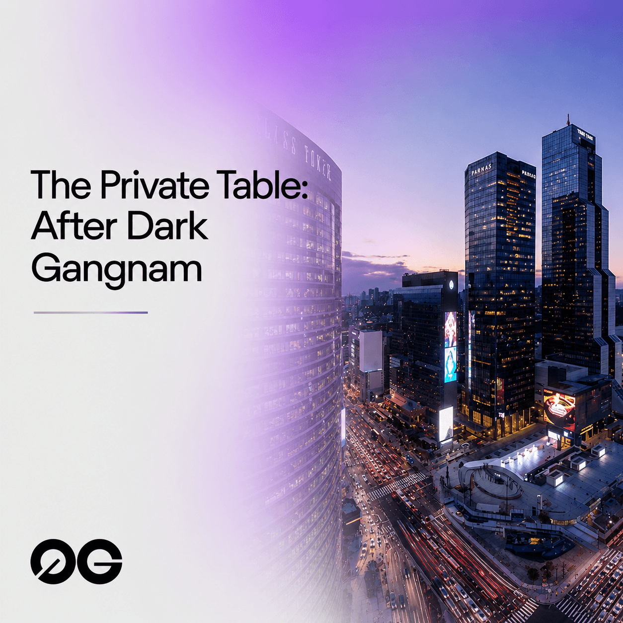 The Private KOL Table: After Dark Gangnam