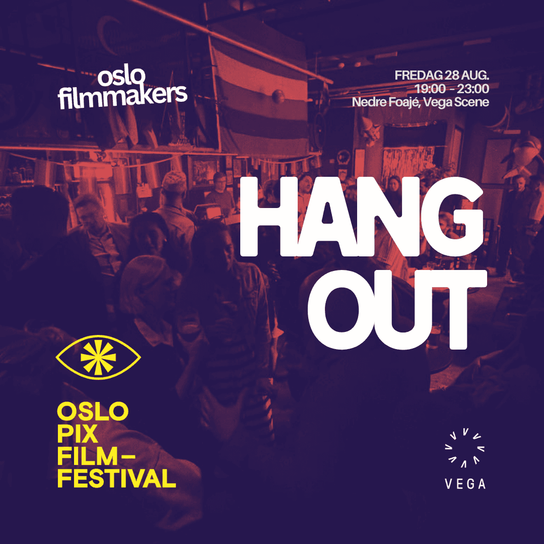 oslo – filmmakers x OsloPix HANGOUT