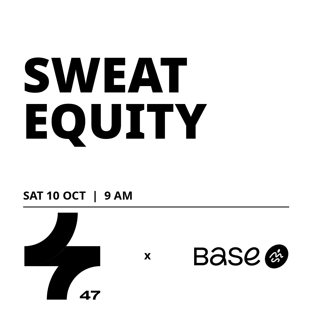 Sweat Equity - Industrial47 x Base