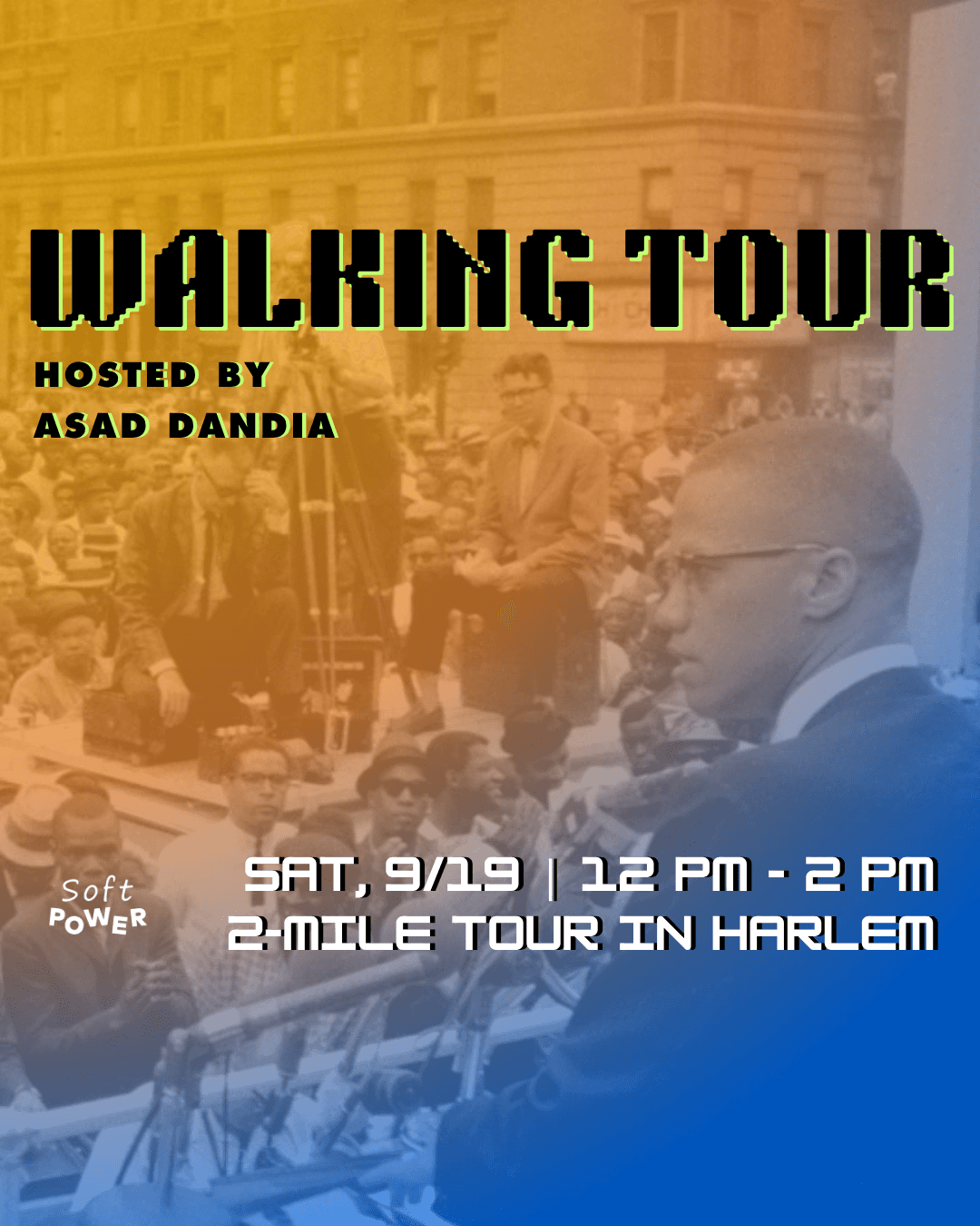 Malcolm X's Harlem: New York Narratives Walking Tour with Soft Power Vote