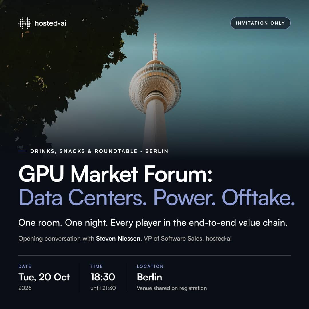 hosted·ai: GPU Market Forum: Data Centers. Power. Offtake.