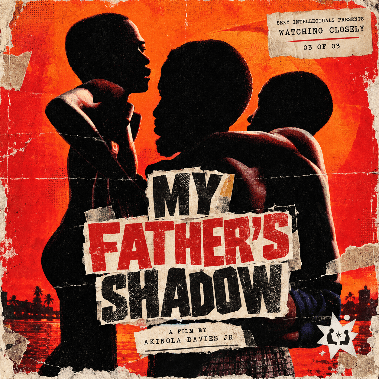 Sexy Intellectuals presents: My Father’s Shadow (2025)