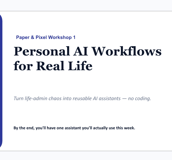 Personal AI Workflows for Real Life
