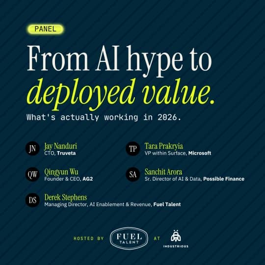 Panel: From AI Hype to Deployed Value: What's Actually Working in 2026 | Fuel Talent