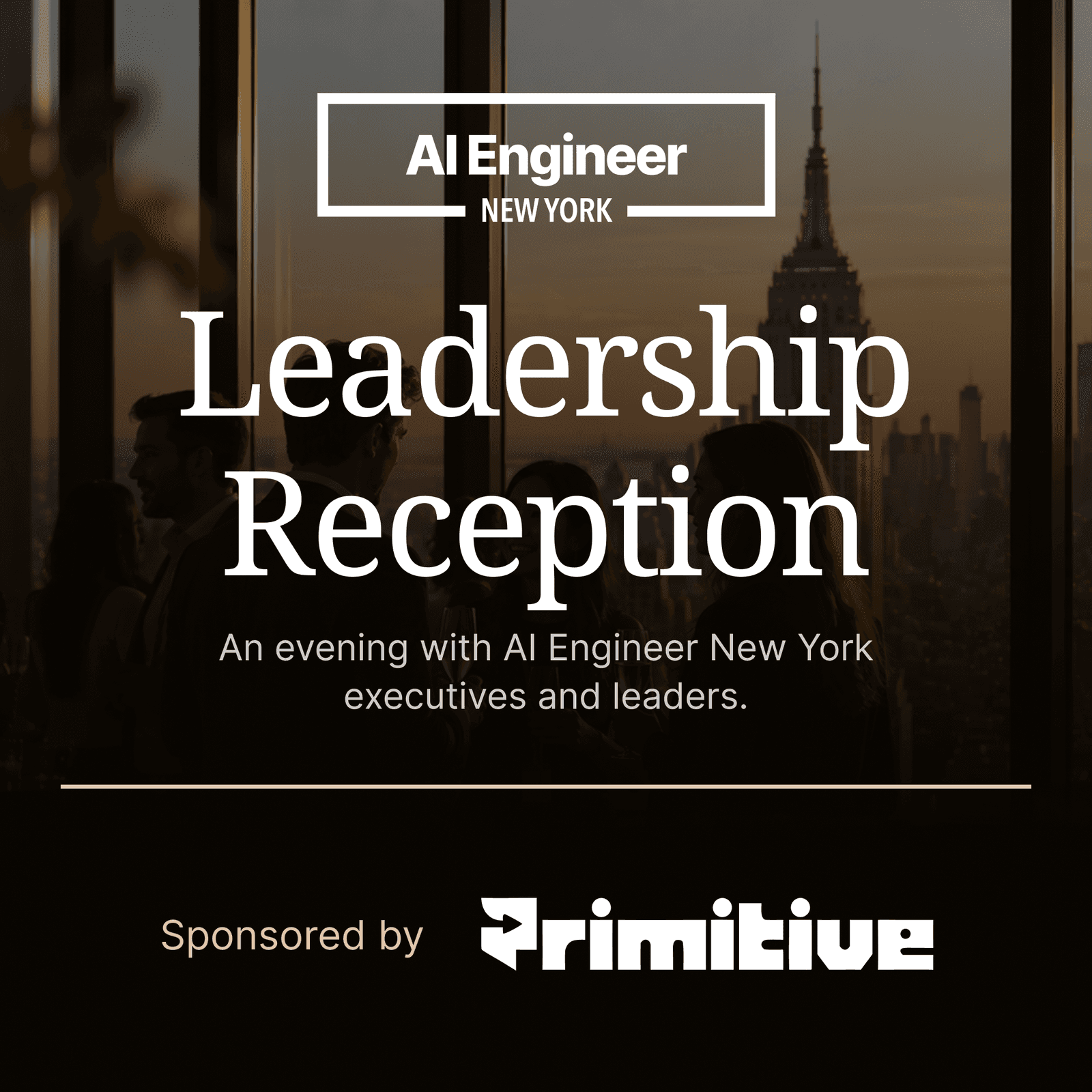 AI Engineer New York - Leadership Reception Sponsored by Primitive
