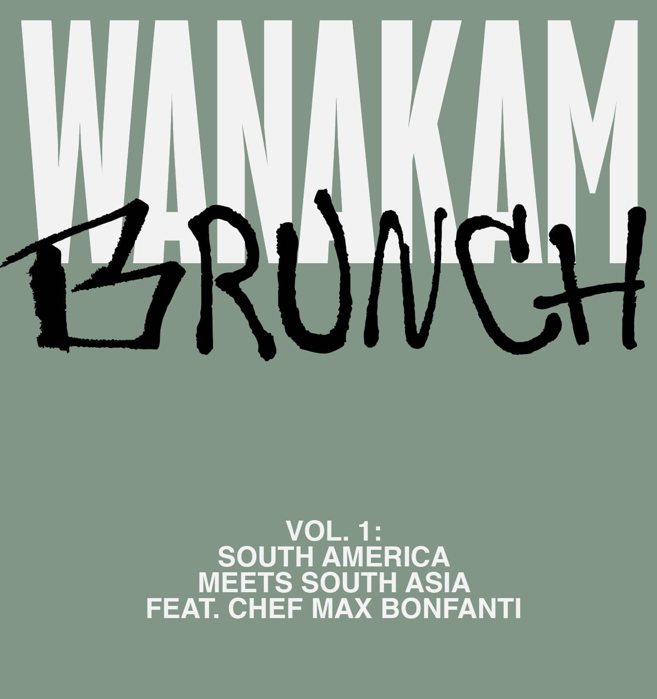 Wanakam Brunch Club: South America meets South Asia