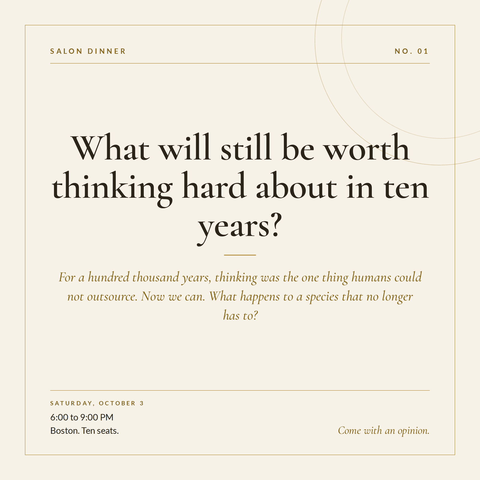 Salon Dinner 1: What will still be worth thinking hard about in ten years?