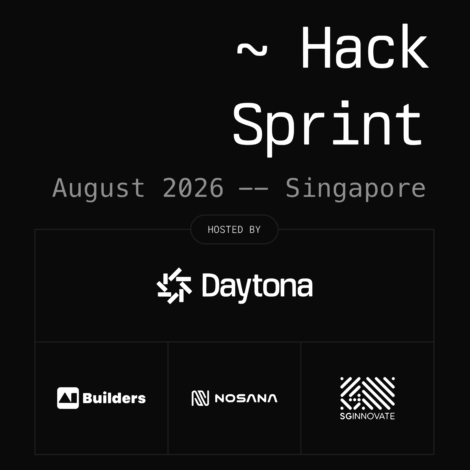 Daytona HackSprint Singapore - August, 2026