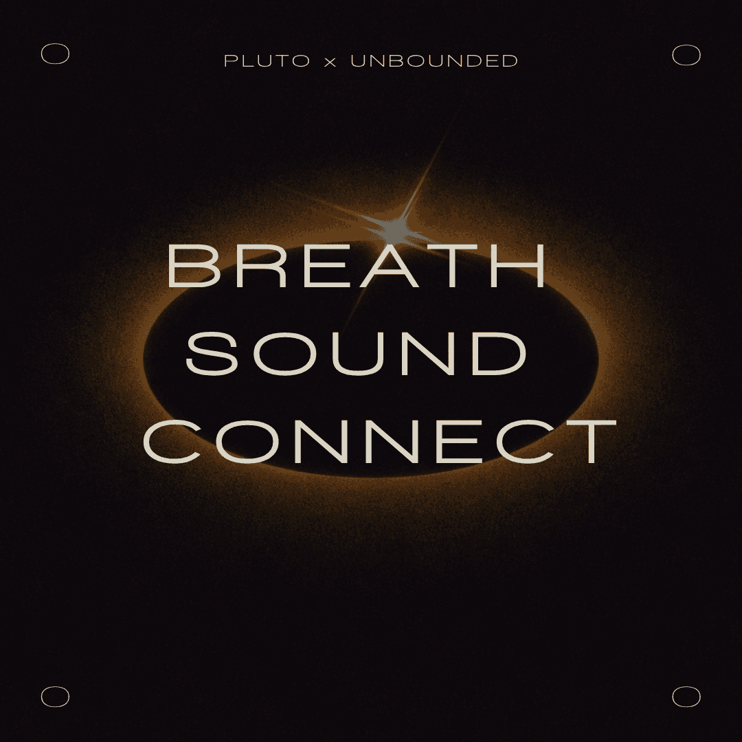 BREATH + SOUND + CONNECT