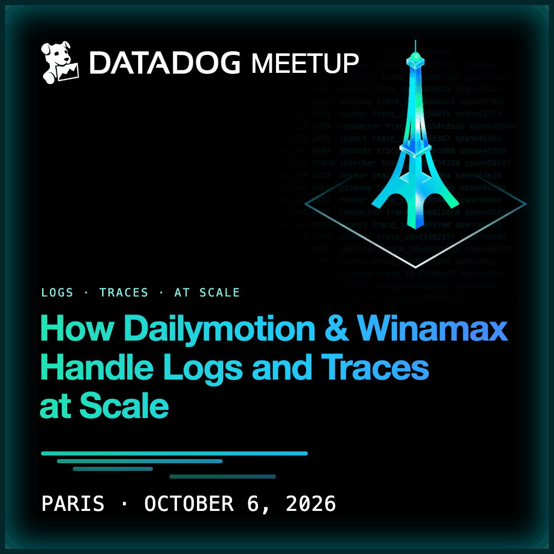Datadog - How Dailymotion & Winamax Handle Logs and Traces at Scale