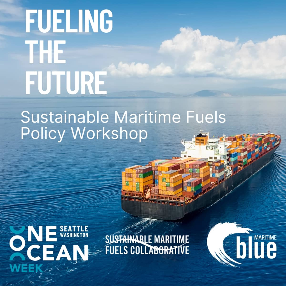 Fueling the Future: Sustainable Maritime Fuels Policy Workshop