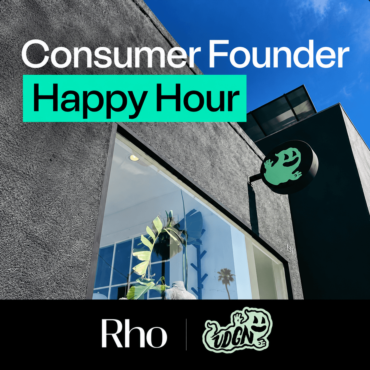 Consumer Founder Happy Hour - Rho X VDGN