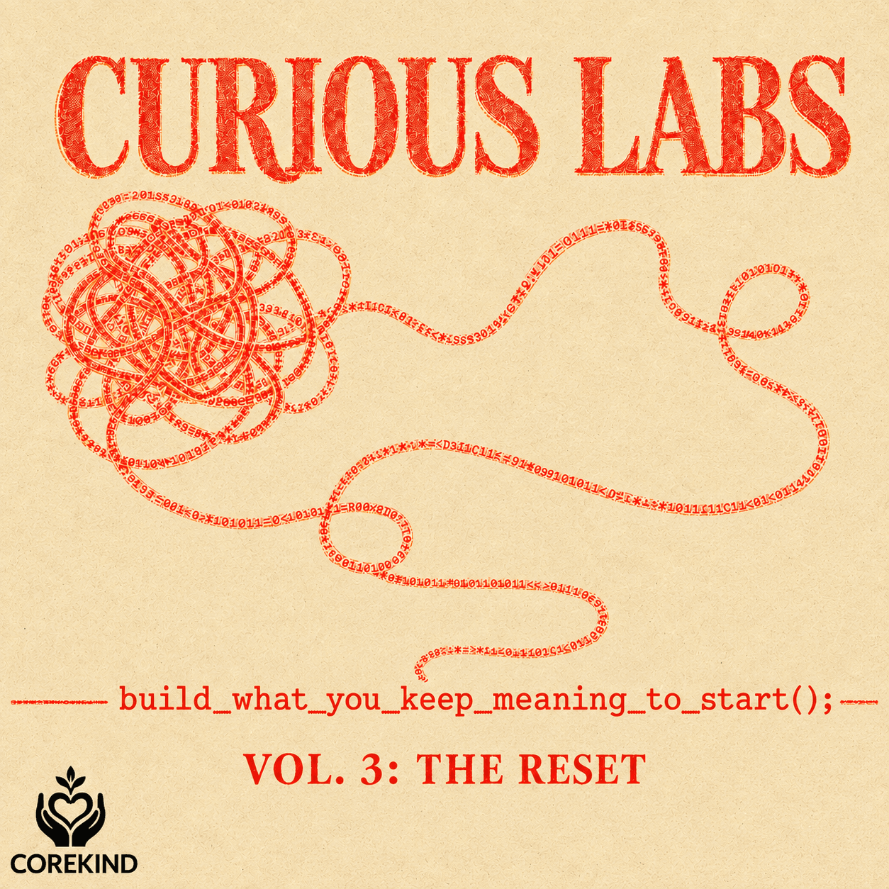 Curious Labs Vol. 3: The Reset