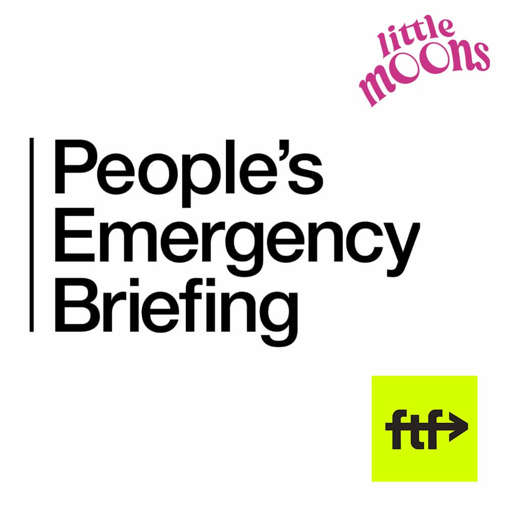 Little Moons x FTF People's Emergency Briefing (Screening)
