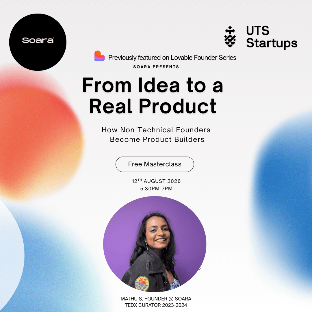 Soara @ UTS Startups: How Non-Technical Founders Become Product Builders