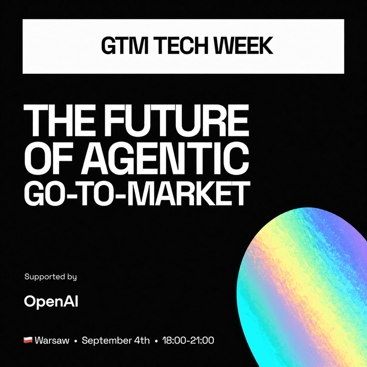GTM Tech Week x OpenAI Meetup - The Future of Agentic GTM