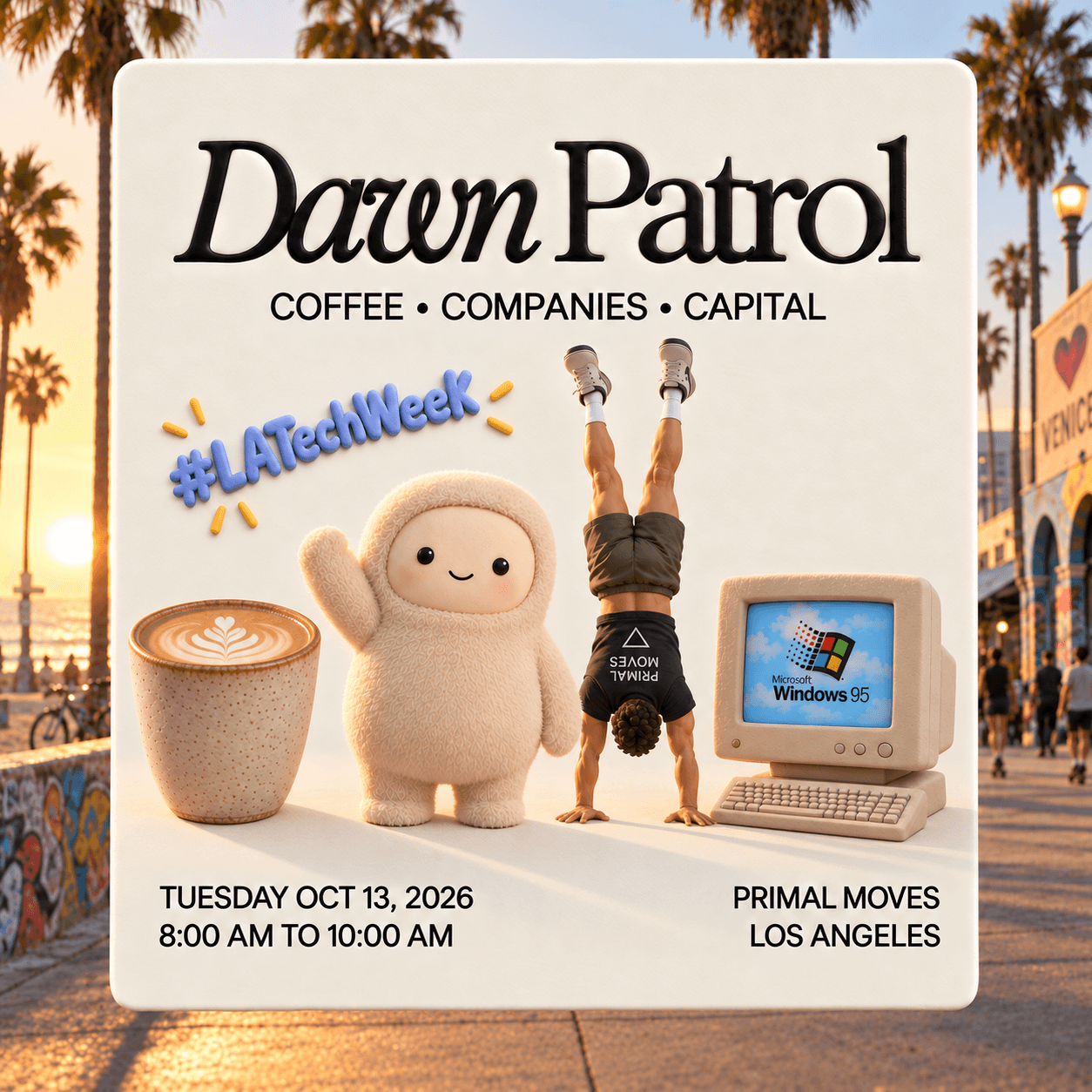 Dawn Patrol - Companies, Capital & Coffee - #LATechWeek