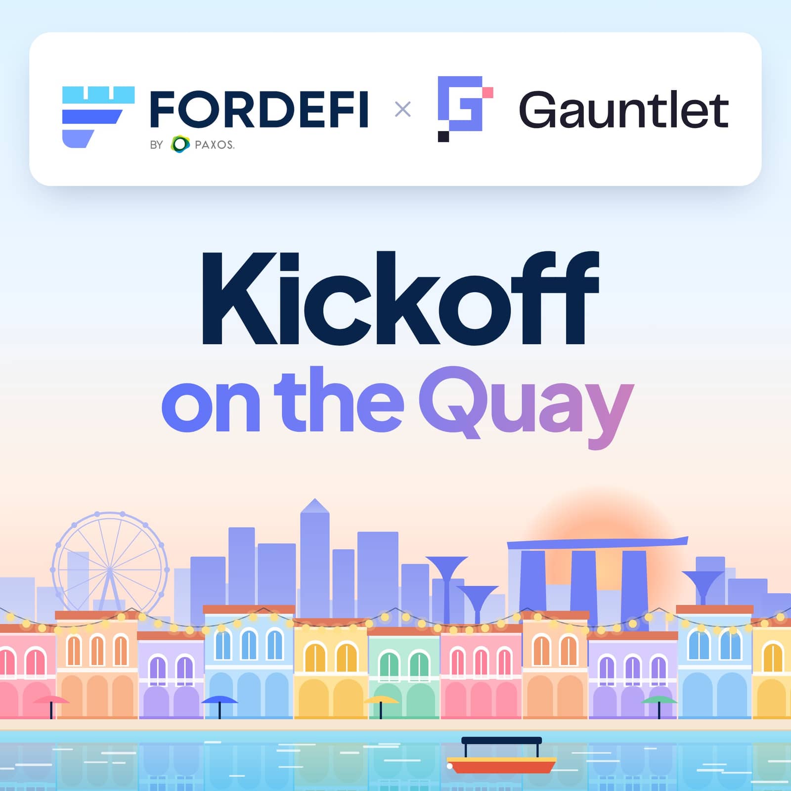 Kickoff on the Quay | Fordefi x Gauntlet Token2049 Kickoff