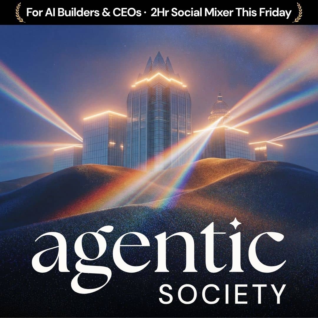 Friday 3hr AI Mastermind & Mixer • For Founders & AI Builders • Agentic Society