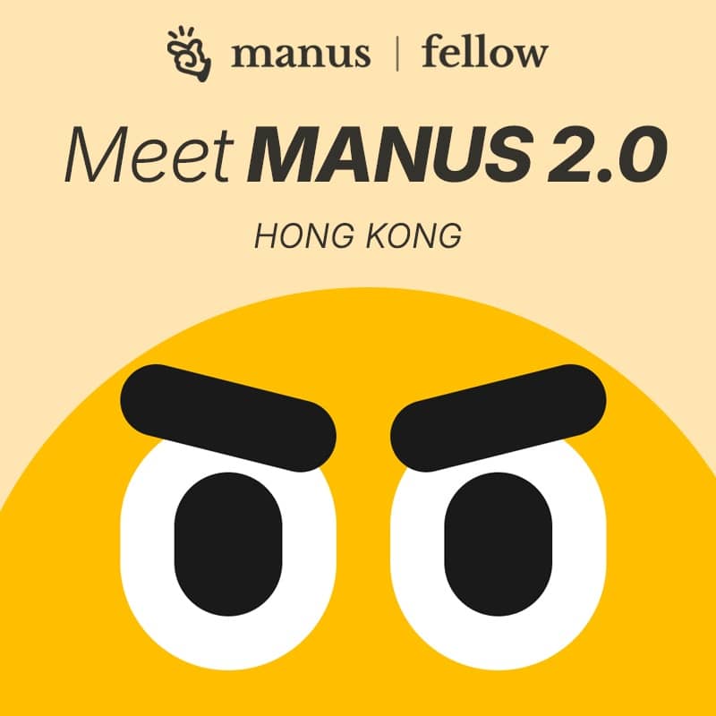 Meet Manus 2.0: Community Meetup | HONG KONG