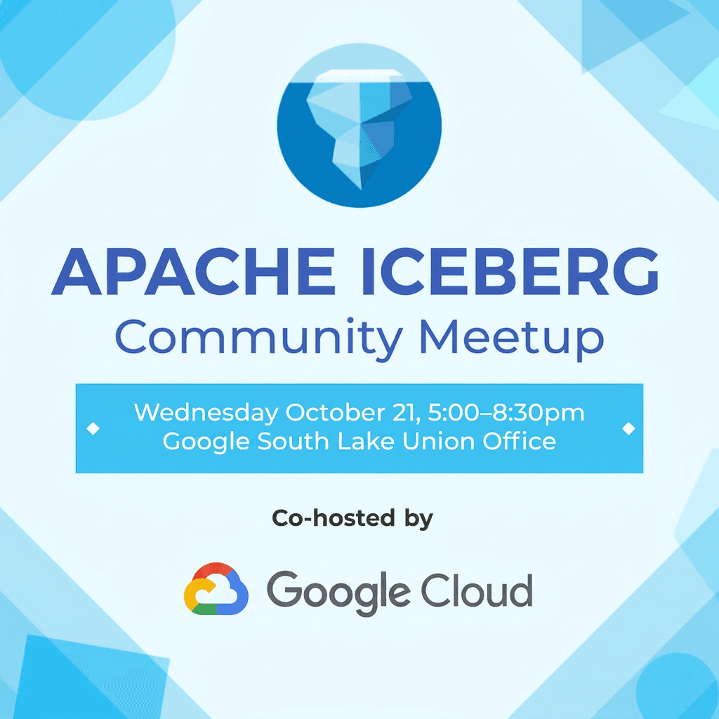 Seattle Apache Iceberg™ Community Meetup