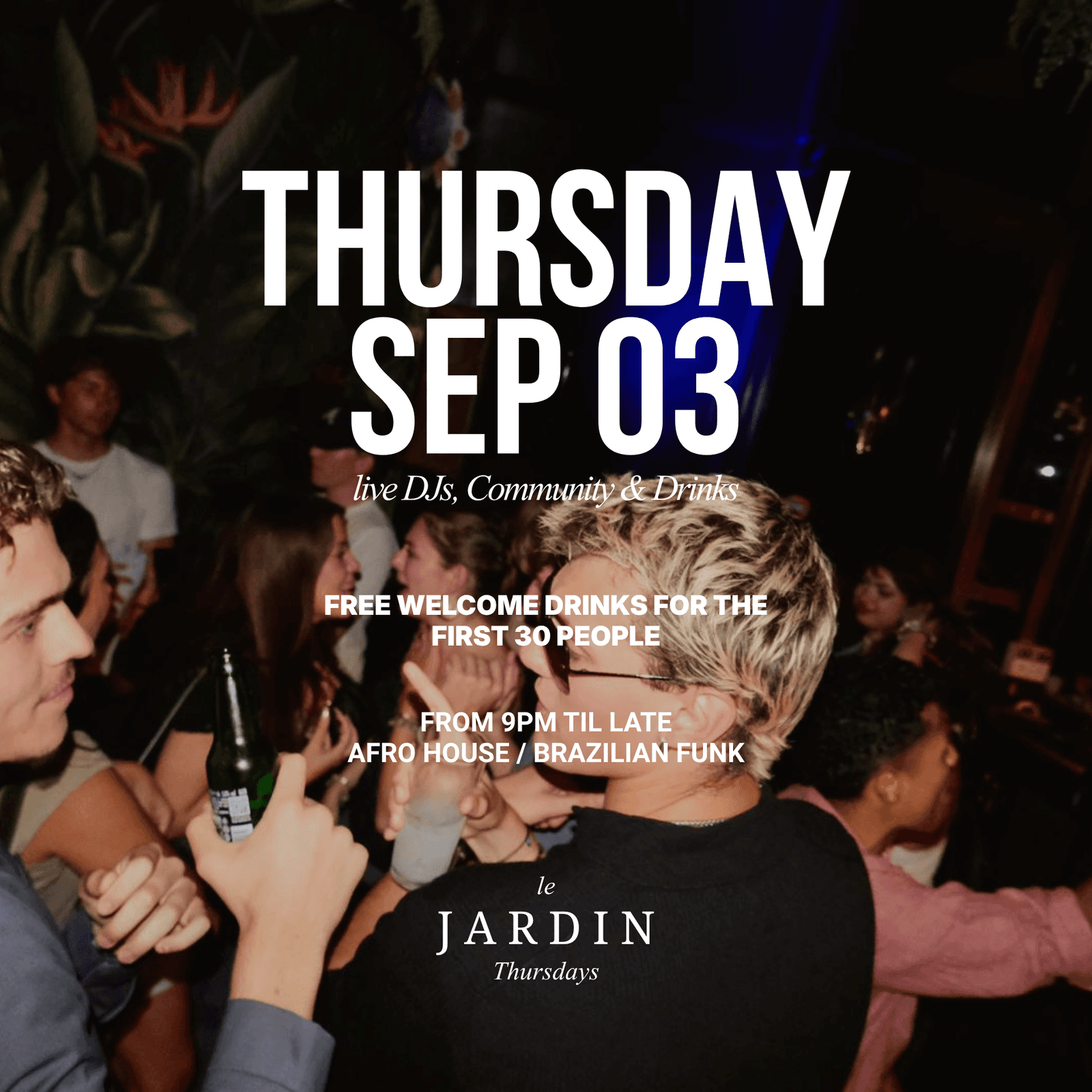 AFRO HOUSE / BRAZILIAN FUNK LE JARDIN THURSDAY — Drinks, DJs & Dancing in Berlin