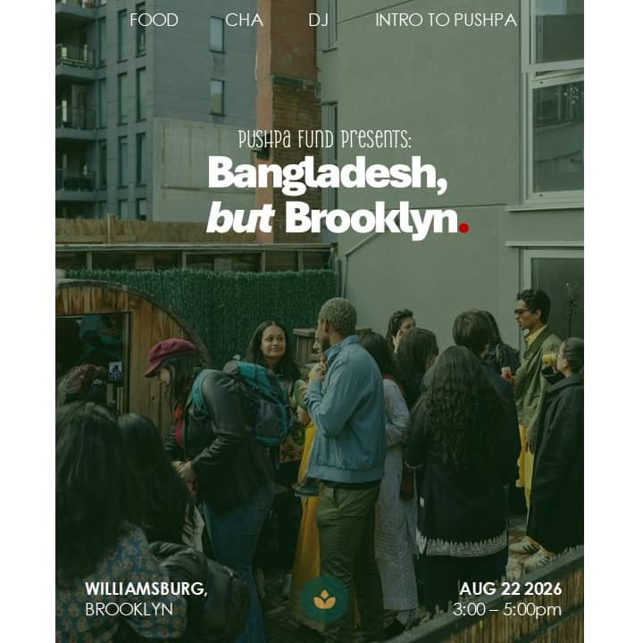 Pushpa Presents: Bangladesh, But Brooklyn.
