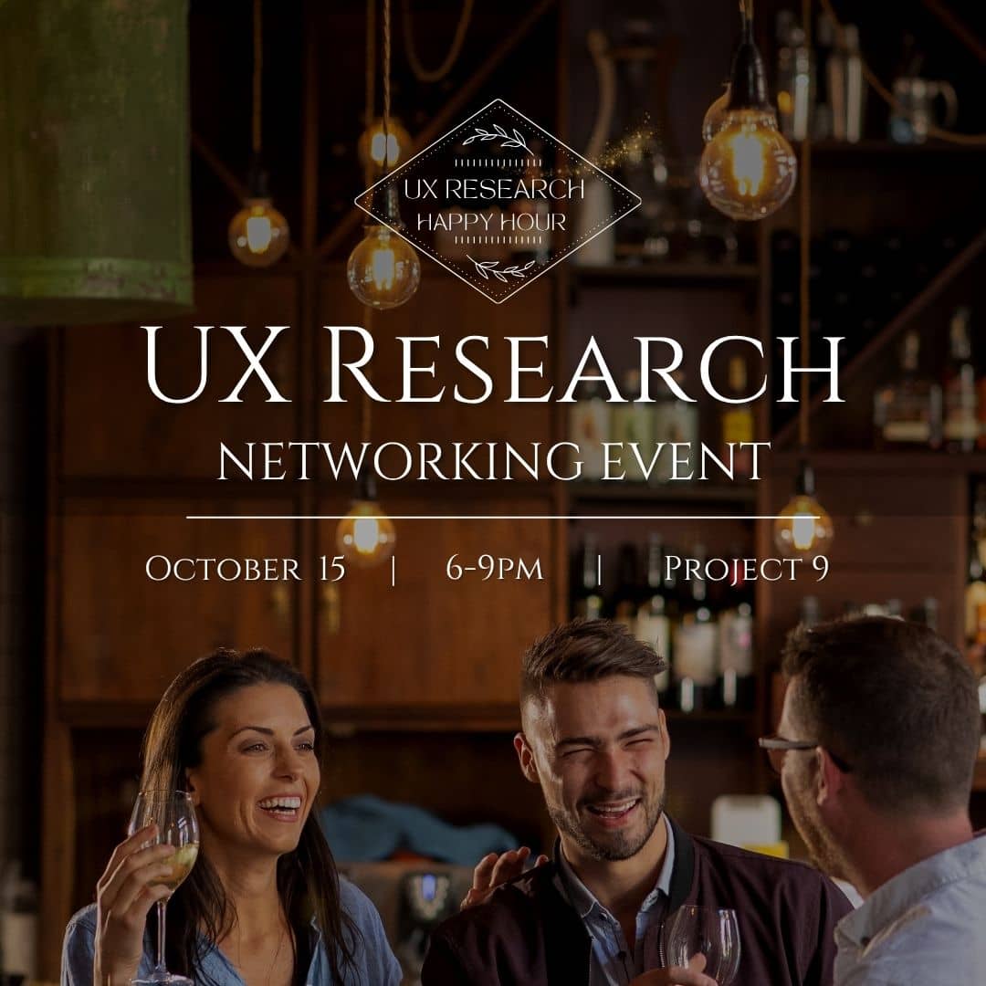 UX Research Happy Hour Networking Event - North Seattle!