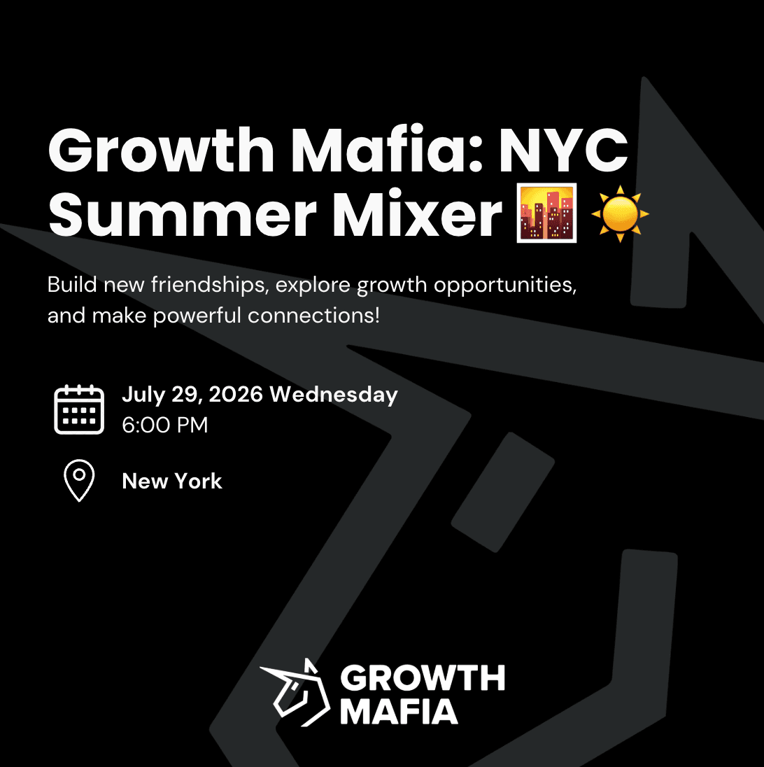 Growth Mafia: NYC Summer Mixer 🌆 ☀️