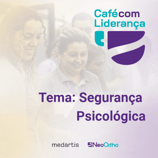 Café com a Liderança São Paulo - 24/09 - Tema: Segurança Psicológica