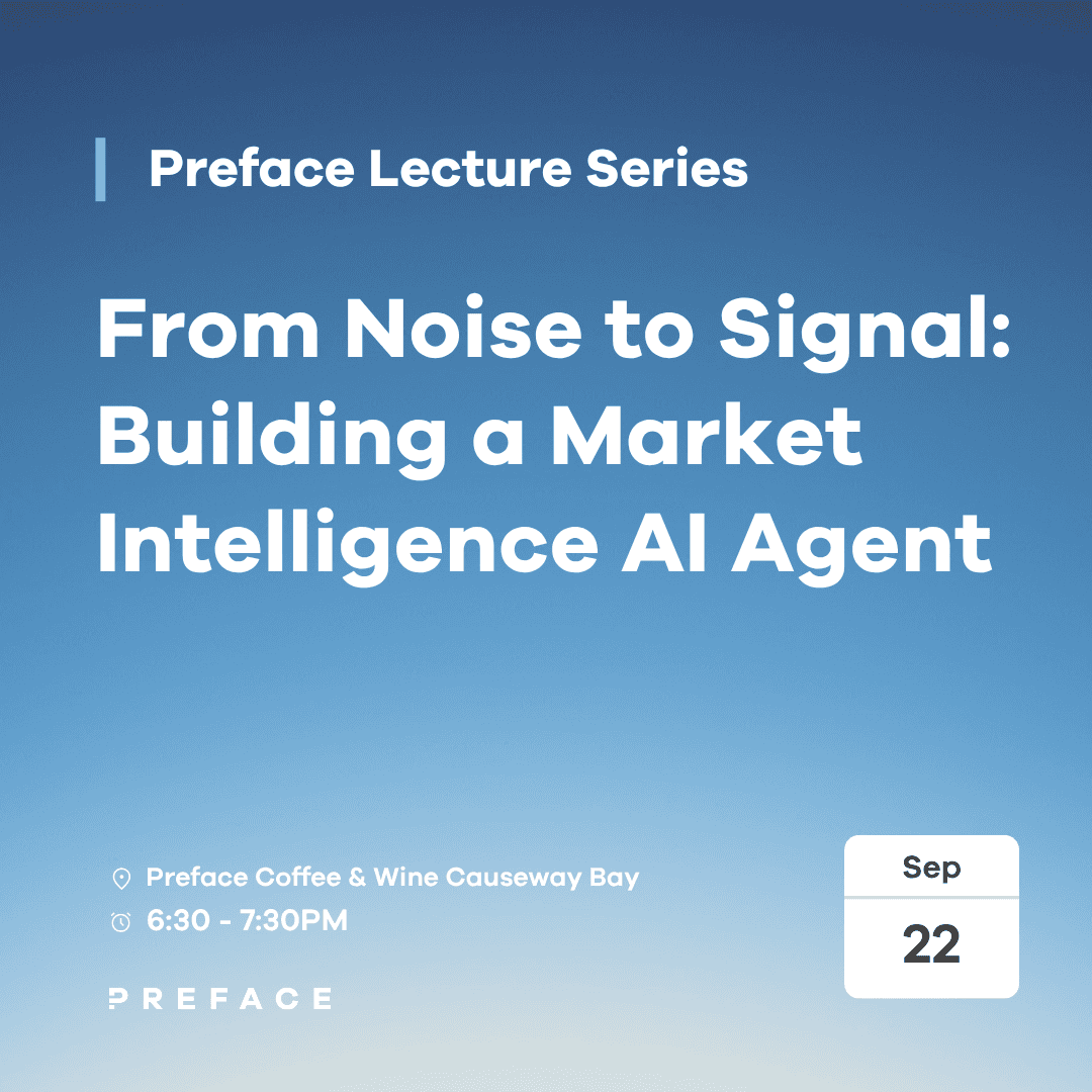 【Preface Lecture Series】From Noise to Signal: Building a Market Intelligence AI Agent