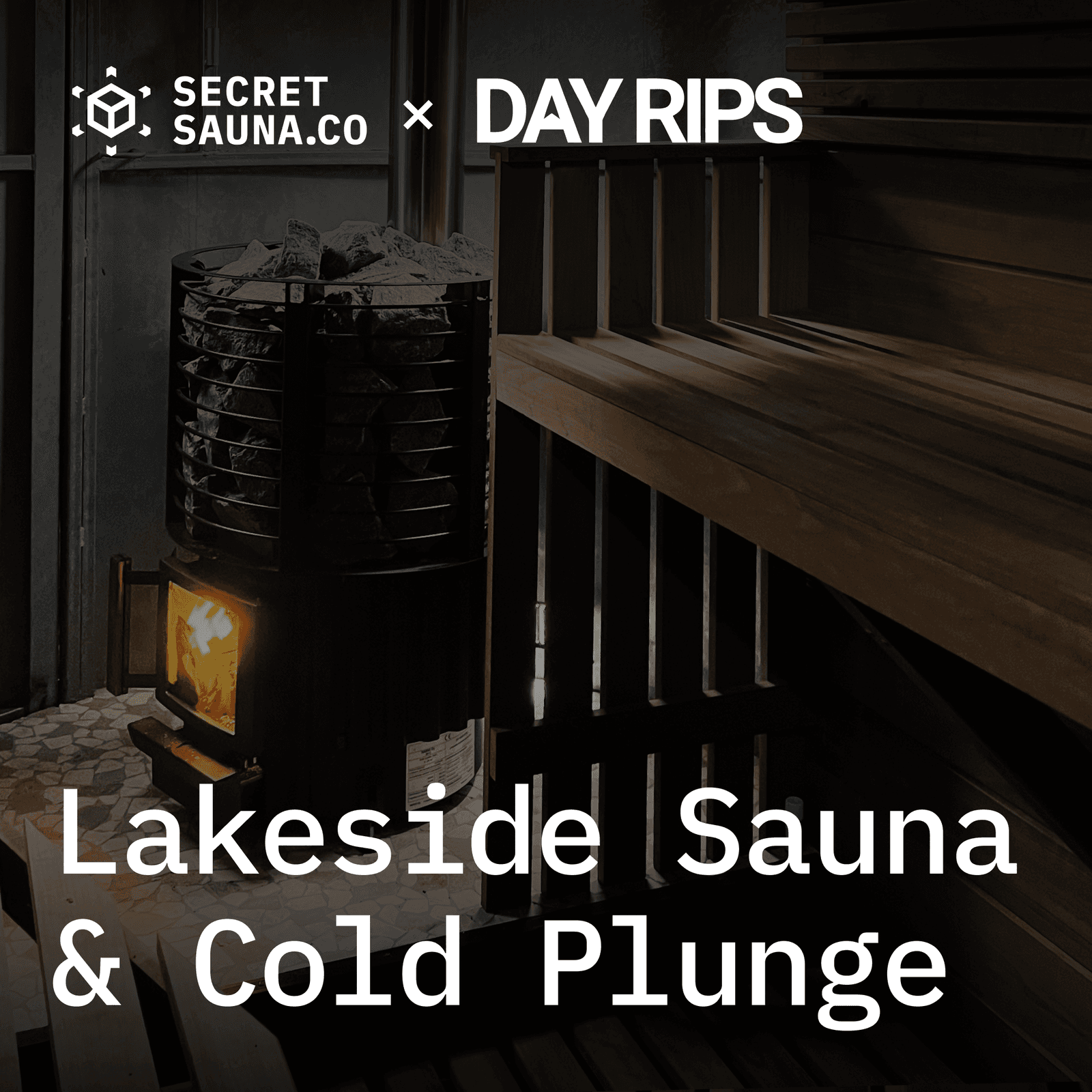 Lakeside Sauna Day Rips X Secret Sauna