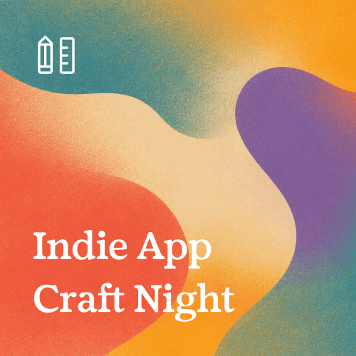 Indie App Craft Night: Build, Learn, and Share 💻️🍕